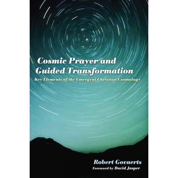 Cosmic Prayer and Guided Transformation (Paperback)