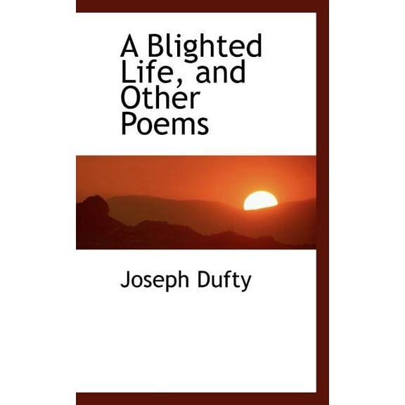 A Blighted Life, and Other Poems (Paperback)