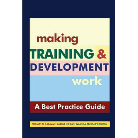 Making Training & Development Work: A 