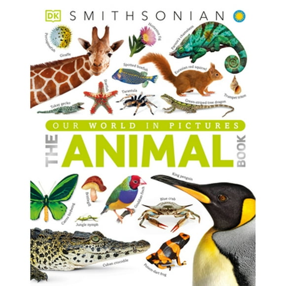 Pre-Owned The Animal Book: A Visual Encyclopedia of Life on Earth (Hardcover 9781465414571) by David Burnie, Smithsonian Institution (Contributions by)