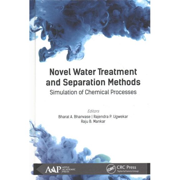 Pre-Owned Novel Water Treatment and Separation Methods: Simulation of Chemical Processes (Hardcover)