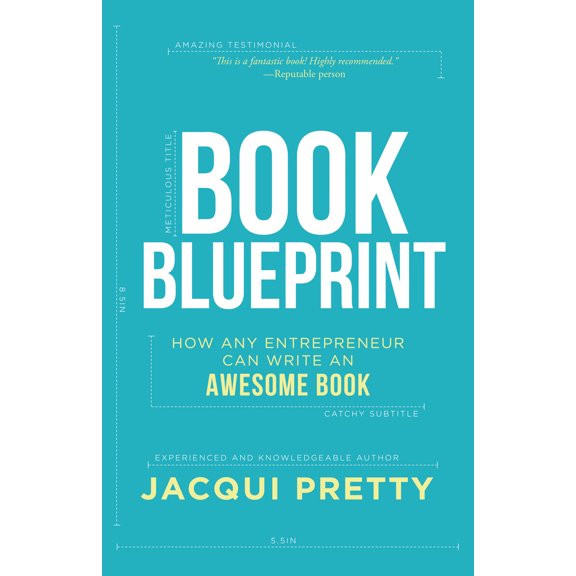 Pre-Owned Book Blueprint: How Any Entrepreneur Can Write an Awesome Book (Paperback) 1683502299 9781683502296