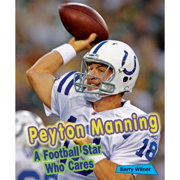Pre-Owned Sports Stars Who Care: Peyton Manning : A Football Star Who Cares (Hardcover)