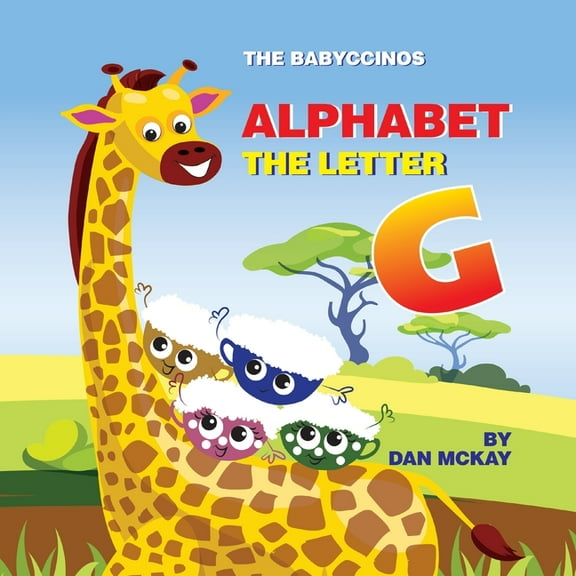 The Babyccinos Alphabet The Letter G, (Paperback)