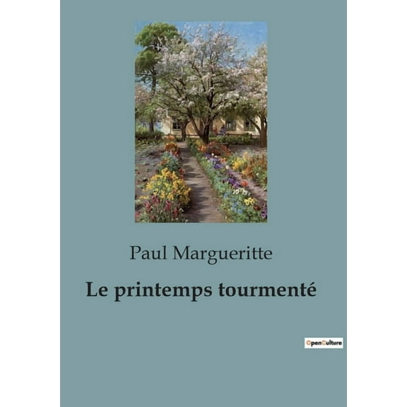 Le printemps tourmenté: Un voyage introspectif àtravers les rêves et les transitions d'un jeune homme en quête de , (Paperback)