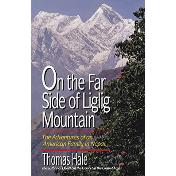 Pre-Owned On the Far Side of Liglig Mountain: Adventures of an American Family in Nepal (Paperback) 0310216710 9780310216711