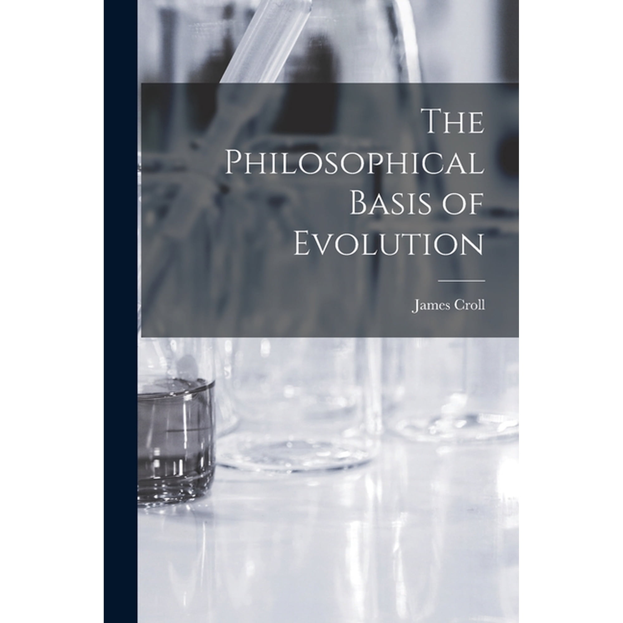 The Philosophical Basis of Evolution (Paperback)