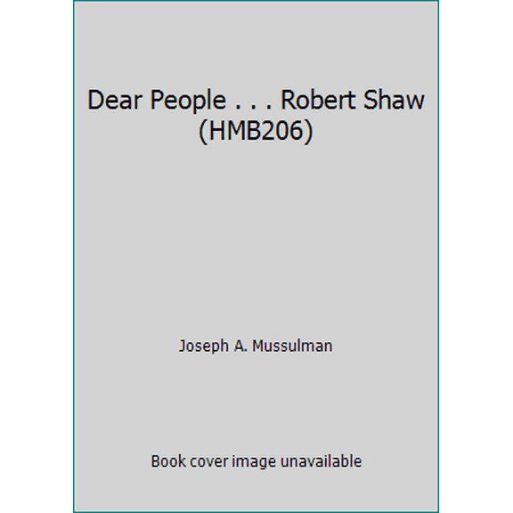 Pre-Owned Dear People . . . Robert Shaw (HMB206) (Paperback) 0937276189 9780937276181