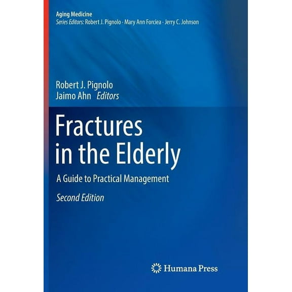 Aging Medicine Fractures in the Elderly: A Guide to Practical Management, (Paperback)