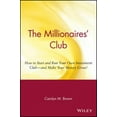 thumbnail image 1 of Pre-Owned The Millionaires' Club: How to Start and Run Your Own Investment Club -- And Make Your Money Grow! (Paperback) 0471369381 9780471369387, 1 of 1