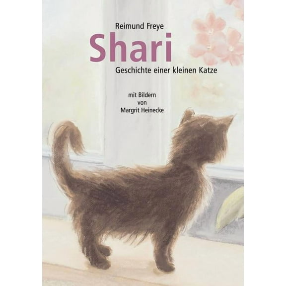 Shari: Geschichte einer kleinen Katze, (Paperback)
