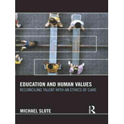 Education and Human Values, Michael Slote Paperback