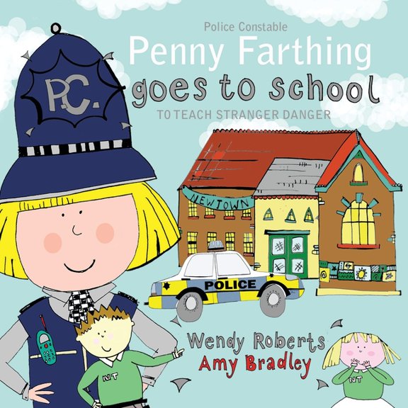 Penny Farthing Goes to School to Teach Stranger Danger, (Paperback)