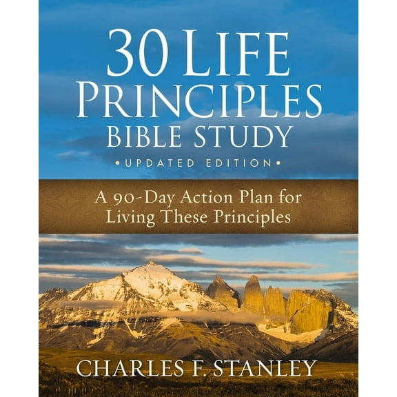 30 Life Principles Bible Study Updated Edition: A 90-Day Action Plan for Living These Principles, (Paperback)