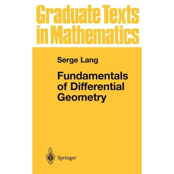 Graduate Texts in Mathematics Fundamentals of Differential Geometry, Book 191, (Hardcover)