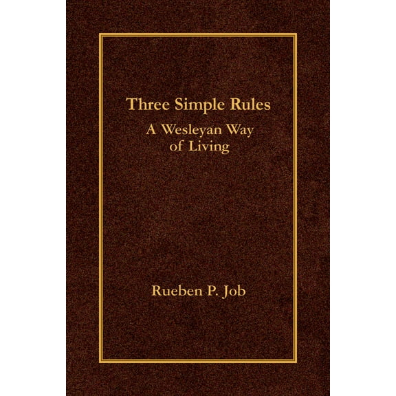 Pre-Owned Three Simple Rules: A Wesleyan Way of Living (Hardcover) 0687649668 9780687649662
