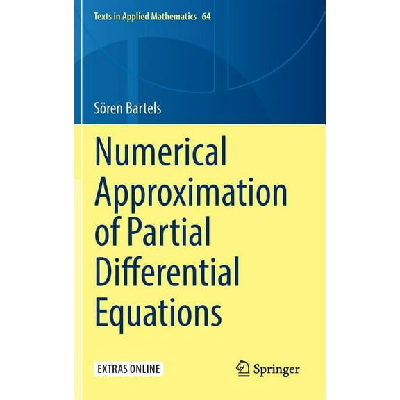 Texts in Applied Mathematics Numerical Approximation of Partial Differential Equations, Book 64, (Hardcover)