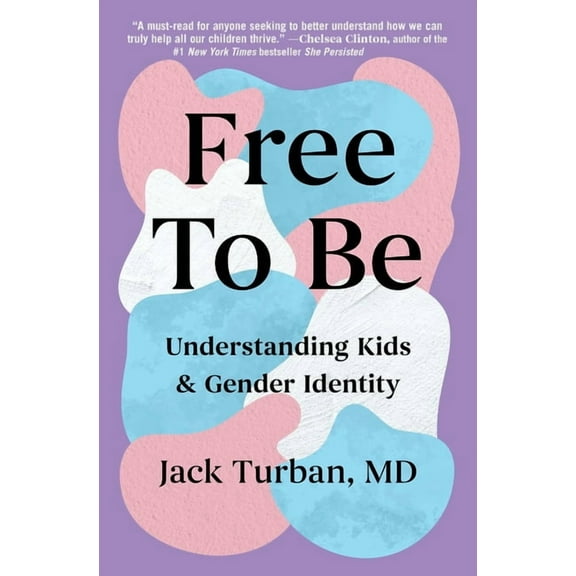 Free to Be: Understanding Kids & Gender Identity, (Paperback)