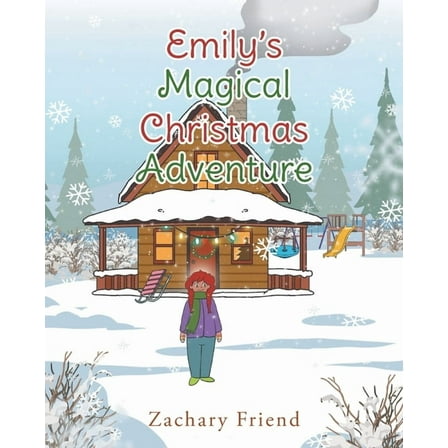 Emily's Magical Christmas Adventure, (Paperback)