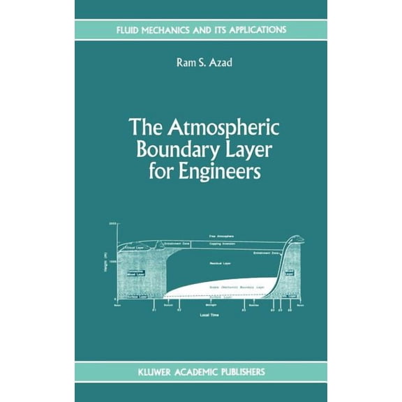 Fluid Mechanics and Its Applications The Atmospheric Boundary Layer for Engineers, Book 17, (Hardcover)