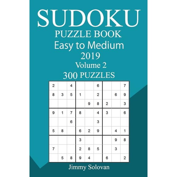 300 Easy to Medium Sudoku Puzzle Book 2019, (Paperback)