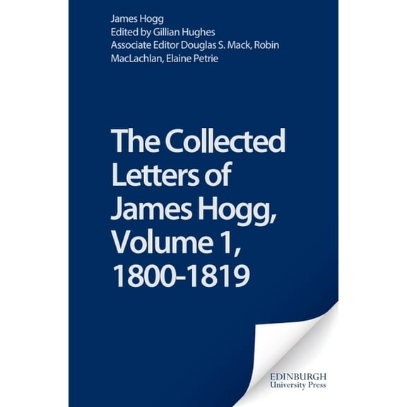Stirling / South Carolina Research Editi The Collected Letters of James Hogg, Volume 1, 1800-1819, (Hardcover)