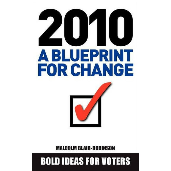 2010 A Blueprint For Change, (Paperback)