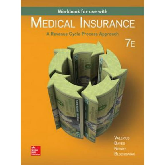 Pre-Owned Workbook for - Medical Insurance, A Revenue Cycle Process Approach (Paperback) 1259683028 9781259683022