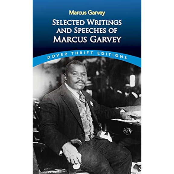 Pre-Owned Selected Writings and Speeches of Marcus Garvey (Paperback) 0486437876 9780486437873