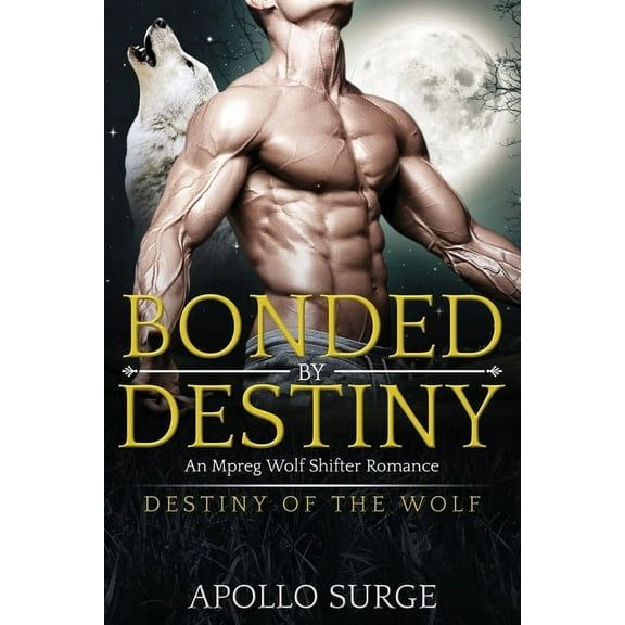 Destiny of the Wolf: Bonded by Destiny: M/M Wolf Shifter Paranormal Romance (Paperback)