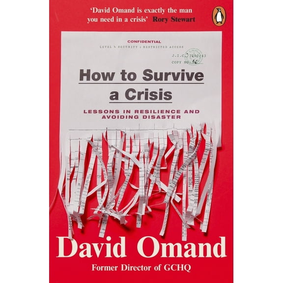 How to Survive a Crisis : Lessons in Resilience and Avoiding Disaster (Paperback)