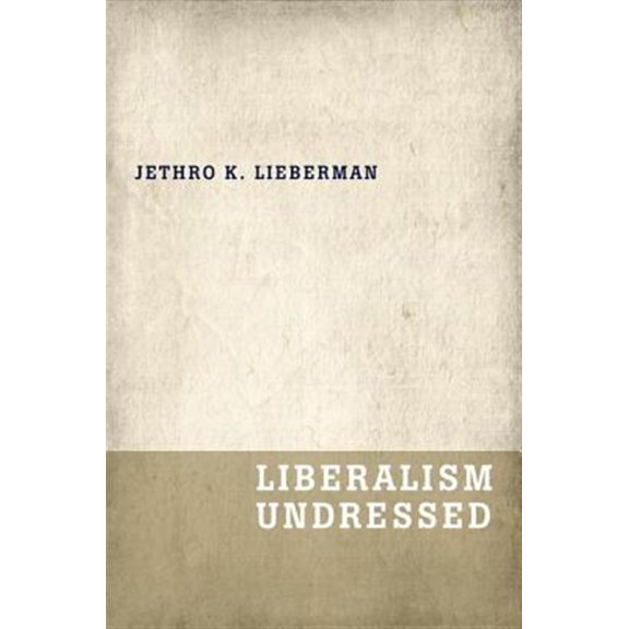 Pre-Owned Liberalism Undressed, (Hardcover)