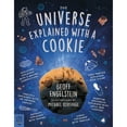 thumbnail image 1 of Pre-Owned The Universe Explained with a Cookie: What Baking Cookies Can Teach Us about Quantum Mechanics, Cosmology, Evolution, Chaos, Complexity, and More (Paperback) 1250830397 9781250830395, 1 of 1