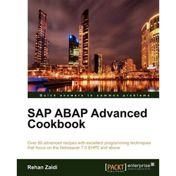 Pre-Owned Quick Answers to Common Problems: SAP ABAP Advanced Cookbook (Paperback)