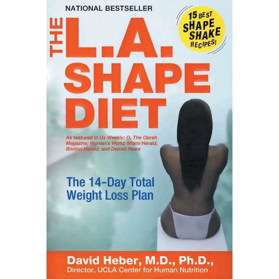 The L.A. Shape Diet: The 14-Day Total Weight-Loss Plan, (Paperback)