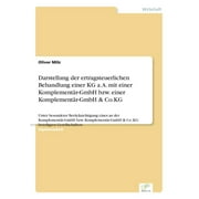 Darstellung der ertragsteuerlichen Behandlung einer KG a. A. mit einer Komplementr-GmbH bzw. einer Komplementr-GmbH & Co.KG: Unter besonderer Bercksichtigung eines an der Komplementr-GmbH bzw. Kom