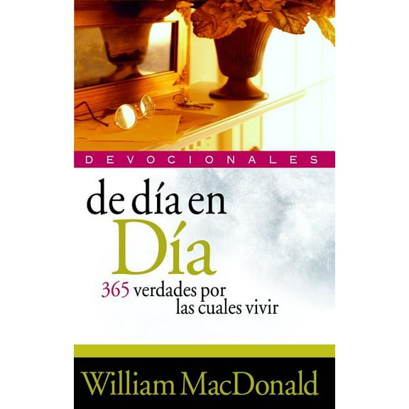de DÃ­a En DÃ­a: 365 Verdades Por Las Cuales Vivir, (Paperback)