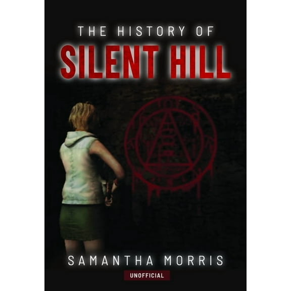 The History of Silent Hill, (Hardcover)