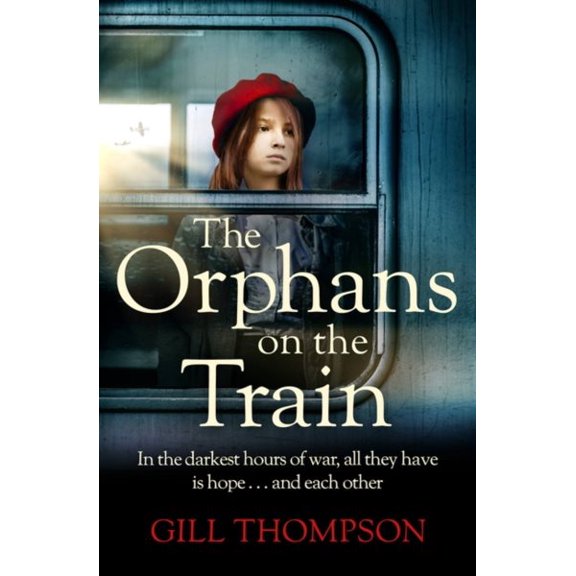Pre-Owned The Orphans on the Train : Gripping and heartrending historical fiction of two orphaned girls and their surrogate mother in WW2 (Paperback)