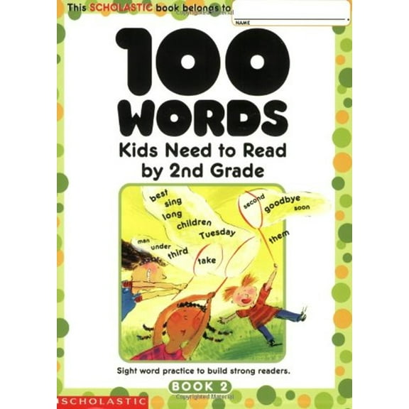 Pre-Owned 100 Words Kids Need to Read by 2nd Grade: Sight Word Practice to Build Strong Readers Paperback
