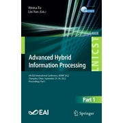 Lecture Notes of the Institute for Computer Sciences, Social: Advanced Hybrid Information Processing: 6th Eai International Conference, Adhip 2022, Changsha, China, September 29-30, 2022, Proceedings,