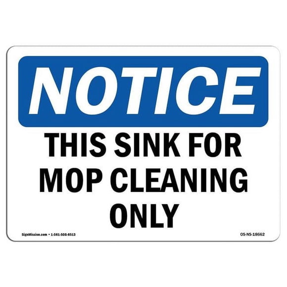 SignMission OS-NS-D-57-L-18662 OSHA Notice Sign - This Sink for Mop Cleaning Only