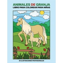 Animales de Granja Libro Para Colorear Para Ni�as: Animales P�ginas para Colorear para Ni�os y Ni�as Edad 4-8, 25 Ilustr