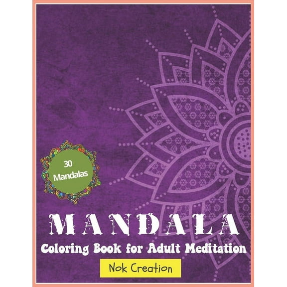 Mandala coloring book for adult. : Mandala Coloring Book for Adult Meditation. (Paperback)