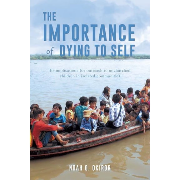 The Importance of Dying to Self, (Paperback)