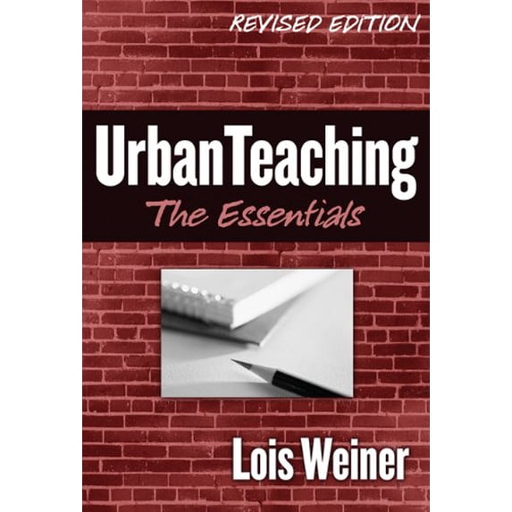 Pre-Owned Urban Teaching: The Essentials, Revised Edition, 9780807746431, 0807746436, Paperback, Revised edition