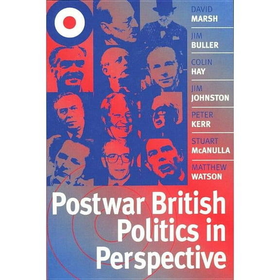 Postwar British Politics in Perspective: Critical Dialogues, (Hardcover)