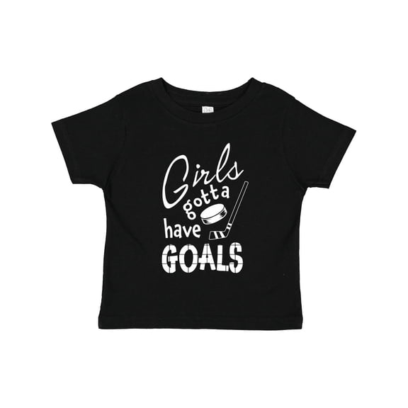 Inktastic Girls Gotta Have Goals- Hockey Player Girls Toddler T-Shirt