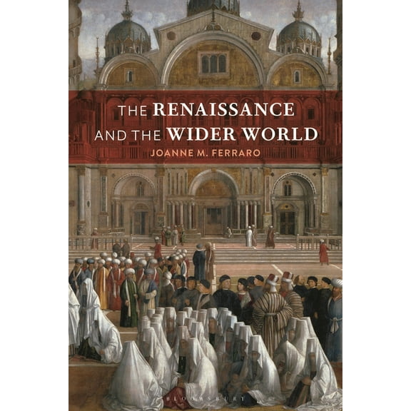 The Renaissance and the Wider World, (Hardcover)