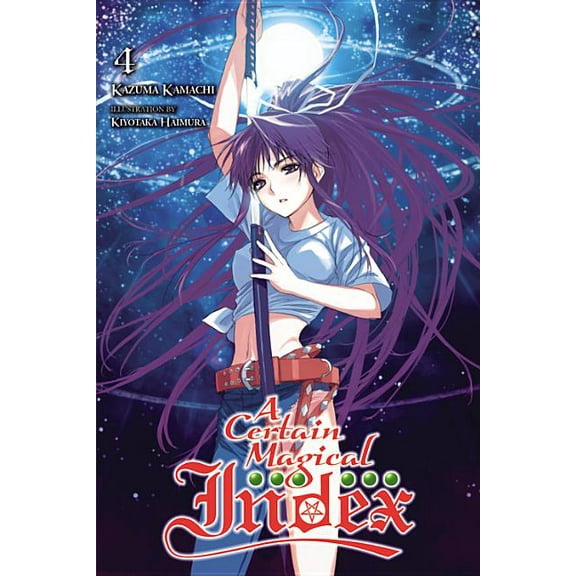 A Certain Magical Index (Light Novel) A Certain Magical Index, Vol. 4 (Light Novel), Book 4, (Paperback)